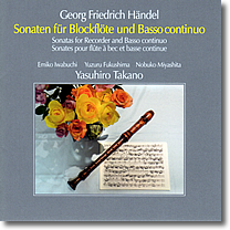 Georg Friedrich Händel(1685-1759) Sonaten Für Blockflöte und Basso continuo／ヘンデル：リコーダーと通奏低音のためのソナタ集