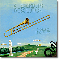 A SACKBUT'S RESOLUTION／サクバットの決意